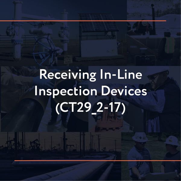 Picture of CT29_2-17: Receiving In-Line Inspection Devices, Pigs, and Scrapers