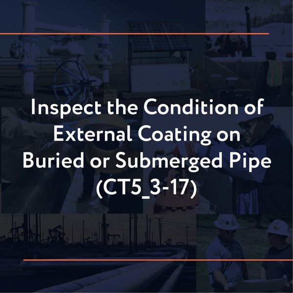 Picture of CT5_3-17: Inspect the Condition of External Coating on Buried or Submerged Pipe