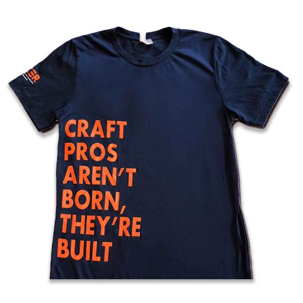 Picture of Craft Pros Aren't Born, They're Built T-Shirt