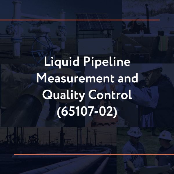 Picture of 65107-02: Liquid Pipeline Measurement and Quality Control